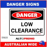 DANGER SIGN - DS-025 - LOW CLEARANCE